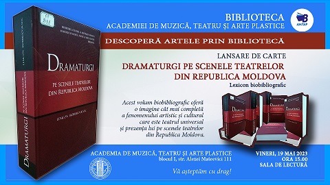 Afiș Lansarea lexiconului Dramaturgi pe scenele teatrelor din Republica Moldova